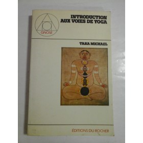 INTRODUCTION AUX VOIES DE YOGA  -  TARA MICHAEL